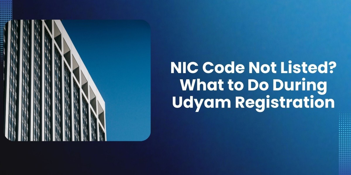 NIC Code Not Listed? What to Do During Udyam Registration
